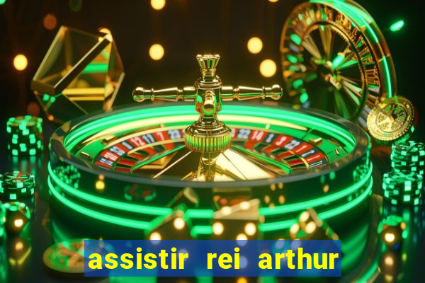 assistir rei arthur 2004 dublado